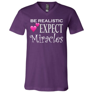 BE REALISTIC, EXPECT MIRACLES: Short Sleeve V-Neck Jersey T-Shirt - FabulousLife