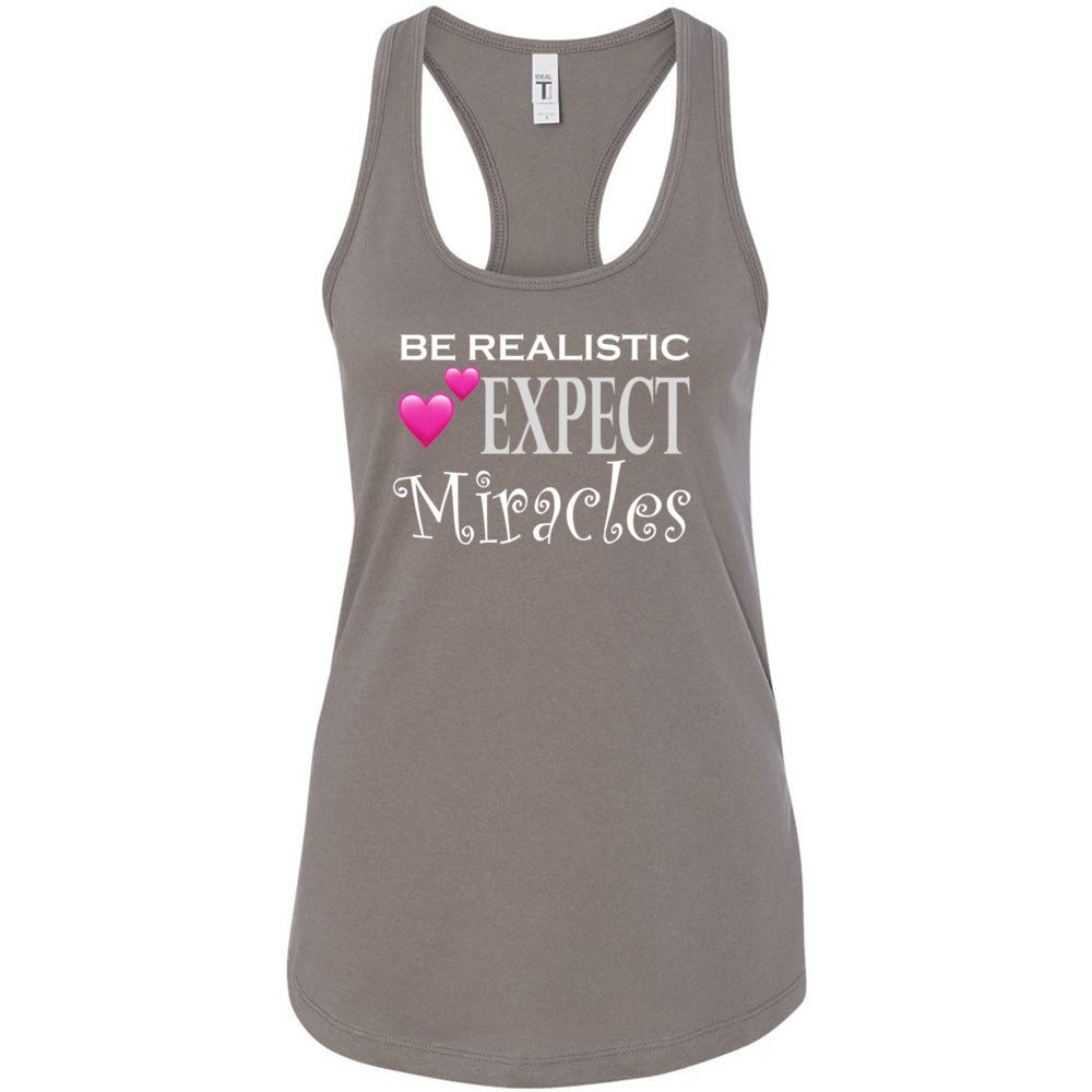 BE REALISTIC, EXPECT MIRACLES: Racerback Tank Top - FabulousLife