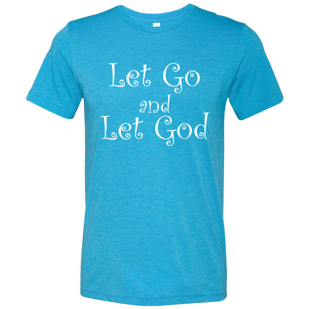 Let Go Let God - Unisex Triblend Short Sleeve T-Shirt - FabulousLife