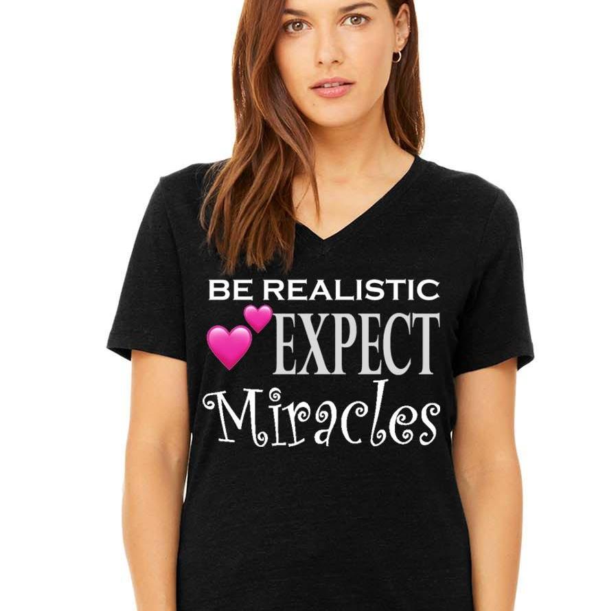 BE REALISTIC, EXPECT MIRACLES: Short Sleeve V-Neck Jersey T-Shirt - FabulousLife