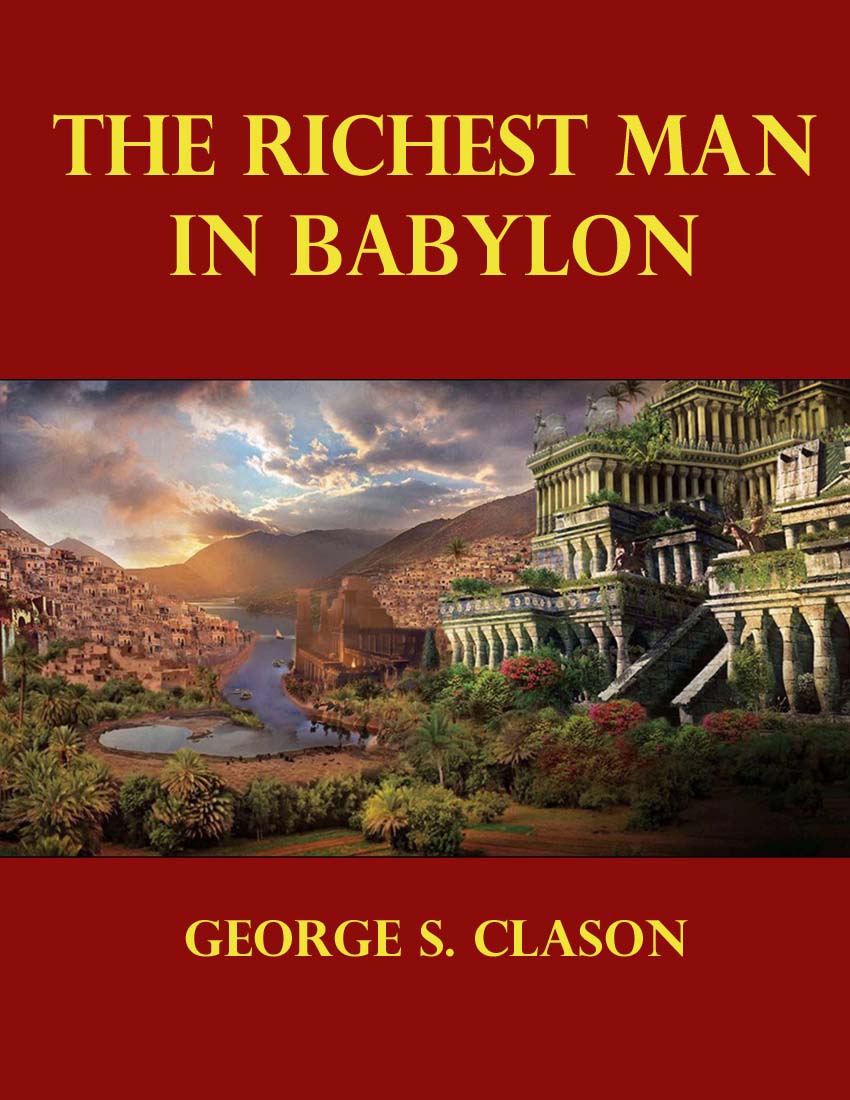 "THE RICHEST MAN IN BABYLON" George S. Clason Ebook - FabulousLife